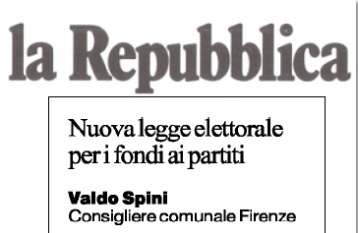 Lettera di Spini su La Repubblica- "Nuova legge elettorale per i fondi ai partiti"