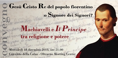 Firenze, 18 dicembre- convegno "Machiavelli e Il Principe: tra religione e potere".