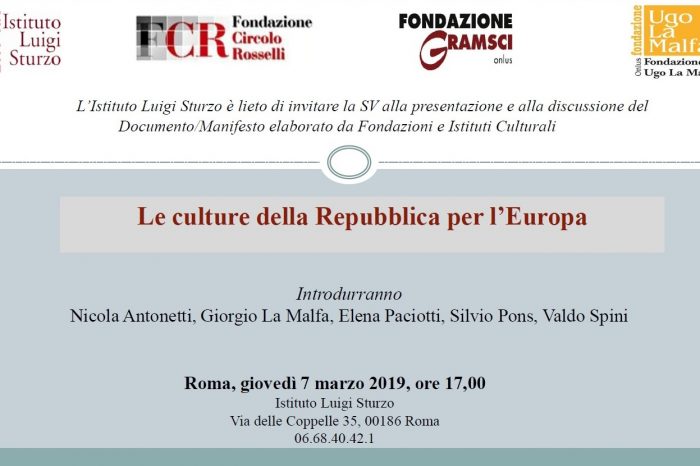 Roma, giovedì 7 marzo 2019, ore 17,00 Istituto Luigi Sturzo- LE CULTURE DELLA REPUBBLICA PER L’EUROPA